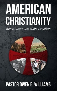 American Christianity -  Pastor Owen E. Williams