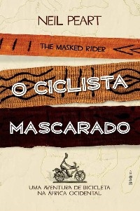 O ciclista mascarado - Neil Peart