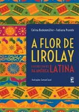 A flor de Lirolay - Fabiana Prando, Celina Bodenmüller