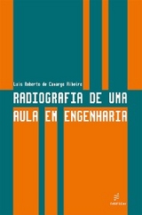 Radiografia de uma aula em engenharia - Luis Roberto de Camargo Ribeiro