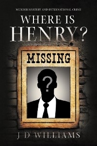 Where is Henry? - J D Williams