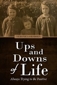 Ups and Downs of My Life - Veronica Orsborn