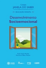 Coleção Janela do Saber – Desenvolvimento Socioemocional - Sarah Gunha Mendes, Pura Lúcia Oliver Martins