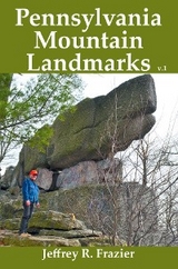 Pennsylvania Mountain Landmarks Volume 1 -  Jeffrey R Frazier