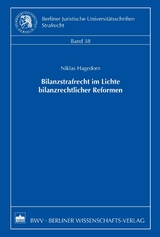 Bilanzstrafrecht im Lichte bilanzrechtlicher Reformen - Niklas Hagedorn