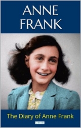 THE DIARY OF ANNE FRANK - Anne Frank