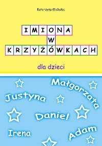 Imiona w krzyżowkach dla dzieci - Katarzyna Michalec