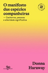 O manifesto das espécies companheiras - Donna Haraway