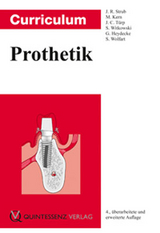 Curriculum Prothetik - Strub, Jörg Rudolf; Kern, Matthias; Türp, Jens Christoph; Witkowski, Siegbert; Heydecke, Guido; Wolfart, Stefan