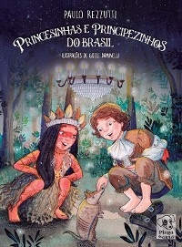 Princesinhas e Principezinhos do Brasil - Paulo Rezzutti