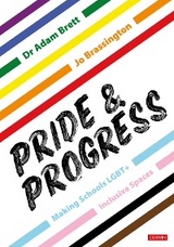 Pride and Progress: Making Schools LGBT+ Inclusive Spaces - Adam Brett, Jo Brassington,  Author