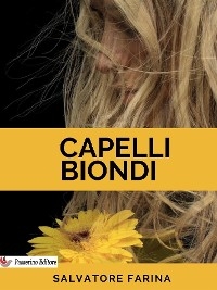 Capelli biondi - Salvatore Farina