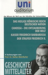 Das heilige römische Reich deutscher Nation Canossa - die Entzauberung der Welt Kaiser Friedrich Barbarossa Der Staufer Friedrich II. - Stefan Weinfurter