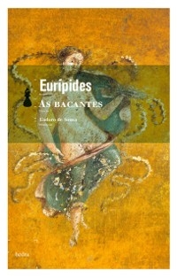 As bacantes -  Eurípides, Eudoro de Souza