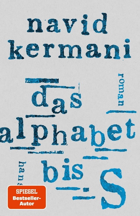 Das Alphabet bis S - Navid Kermani