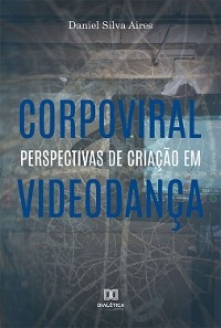 Corpoviral - Daniel Silva Aires