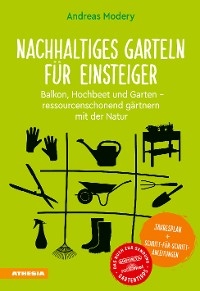 Nachhaltiges Garteln für Einsteiger - Andreas Modery