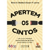 Apertem os cintos - Brian G. Skotko, Susan P. Levine