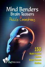 Mind Benders Brain Teasers & Puzzle Conundrums - Vikas Khatri