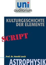 Kulturgeschichte der Elemente - Harald Lesch