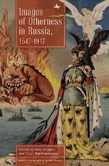 Images of Otherness in Russia, 1547-1917 - 