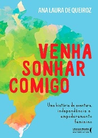 Venha sonhar comigo - Ana Laura de Queiroz