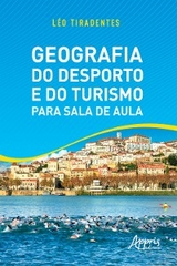 Geografia do Desporto e do Turismo para Sala de Aula - Léo Tiradentes