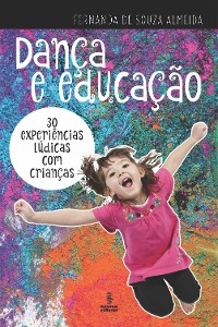 Dança e educação - Fernanda de Souza Almeida