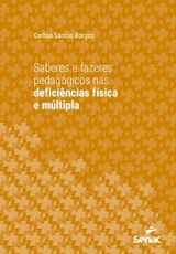 Saberes e fazeres pedagógicos nas deficiências física e múltipla - Carline Santos Borges