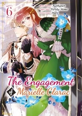 The Engagement of Marielle Clarac (Manga) Volume 6 - Haruka Momo