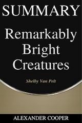 Summary of Remarkably Bright Creatures - Alexander Cooper