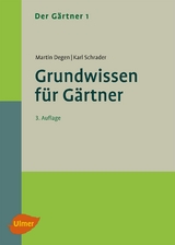 Der Gärtner 1. Grundwissen für Gärtner - Martin Degen, Karl Schrader