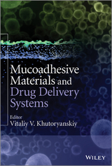 Mucoadhesive Materials and Drug Delivery Systems - Vitaliy V. Khutoryanskiy