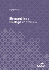 Bioenergética e fisiologia do exercício - Bruno Gualano