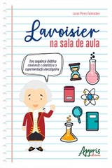 Lavoisier na Sala de Aula: - Lucas Peres Guimarães