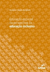 Educação especial na perspectiva da educação inclusiva - Rosanna Claudia Bendinelli