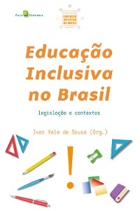 Educação Inclusiva no Brasil (Vol. 6) - Ivan Vale de Sousa