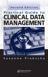 Practical Guide to Clinical Data Management, Second Edition - Prokscha, Susanne