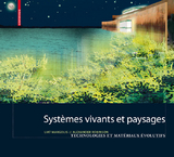 Systèmes vivants et paysage - Liat Margolis, Alexander Robinson