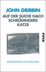 Auf der Suche nach Schrödingers Katze - John Gribbin