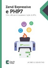 Zend Expressive e PHP 7 - Jhones S. Clementino