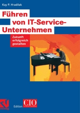 Führen von IT-Service-Unternehmen - Kay P. Hradilak