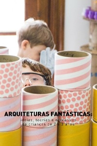 Arquiteturas fantásticas - Viviana Cukier, Josiane Del Corso