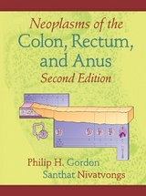 Neoplasms of the Colon, Rectum, and Anus - Gordon, Philip H.; Nivatvongs, Santhat