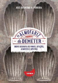 O almofariz de Deméter - José Guilherme R. Ferreira