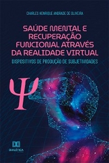 Saúde Mental e Recuperação Funcional através da Realidade Virtual - Charles Henrique Andrade de Oliveira