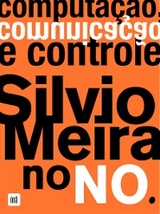 Computação comunicação e controle - Silvio Meira