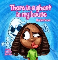 There is a ghost in my house! - Gisele Gama