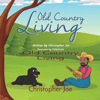 Old Country Living - Christopher Joe