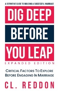 Dig Deep Before You Leap - CL Reddon